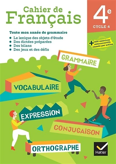 Cahier de français 4e, cycle 4: toute mon année de grammaire