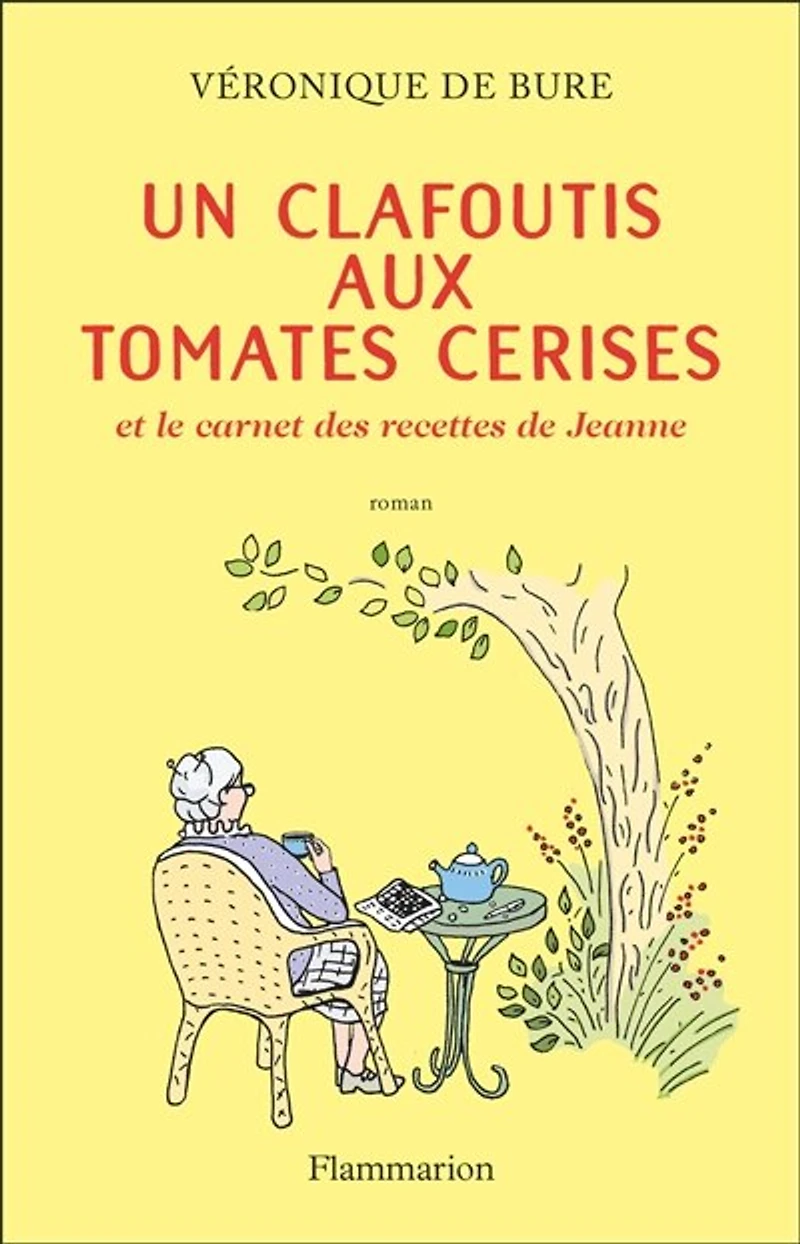Un clafoutis aux tomates cerises: et le carnet des recettes de Jeanne