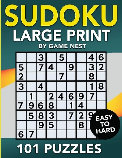 Sudoku Large Print 101 Puzzles Easy To Hard: One Puzzle Per Page - Easy, Medium, And Hard Large Print Puzzle Book For Adults