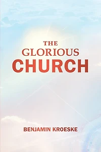 The Glorious Church