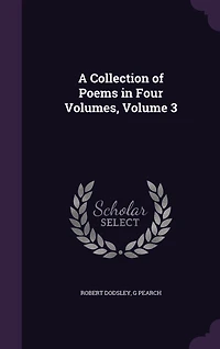 A Collection of Poems in Four Volumes, Volume 3