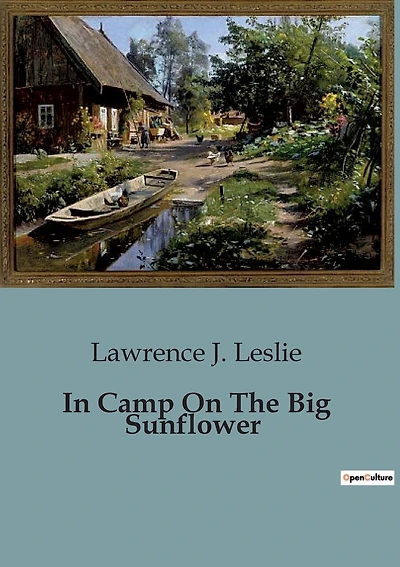 In Camp On The Big Sunflower