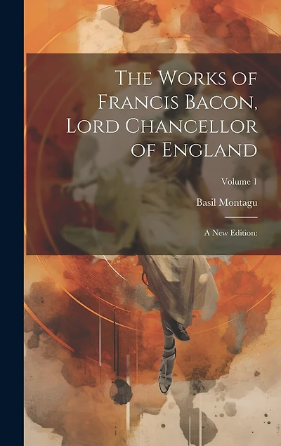 The Works of Francis Bacon