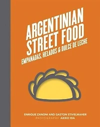 Argentinian Street Food: Empanadas, Helados And Dulce De Leche