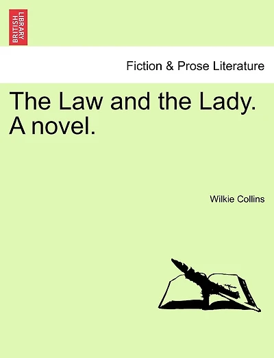 The Law And The Lady. A Novel. Vol. I.