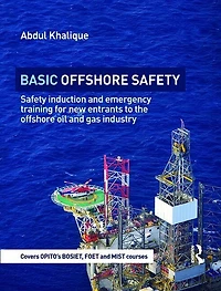 Basic Offshore Safety: Safety Induction And Emergency Training For New Entrants To The Oil Gas Industry