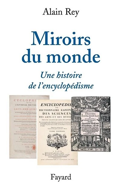 Miroirs du monde: une histoire de l'encyclopédisme
