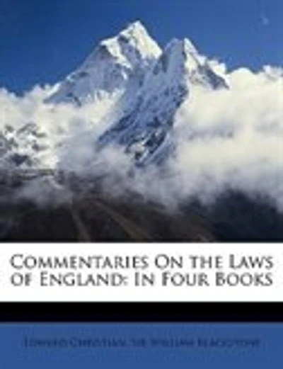Commentaries On the Laws of England: In Four Books