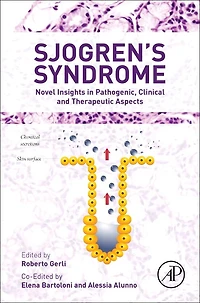 Sjogren's Syndrome: Novel Insights Pathogenic, Clinical And Therapeutic Aspects