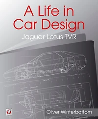 A Life in Car Design - Jaguar, Lotus, TVR: Oliver Winterbottom