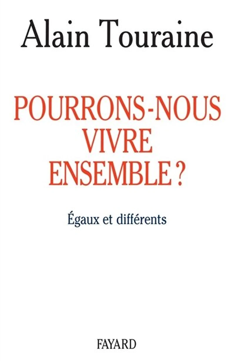 Pourrons-nous vivre ensemble ?: égaux et différents