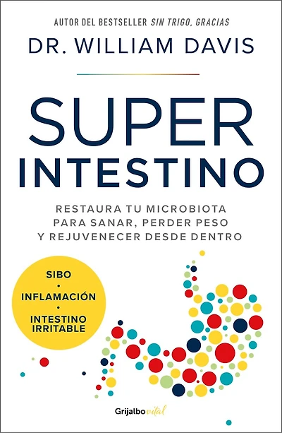 Superintestino / Super Gut: A Four-Week Plan to Reprogram Your Microbiome, Restore Health, and Lose Weight