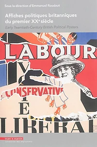 Affiches politiques britanniques du premier XXe siècle