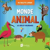 MONDE ANIMAL: 112 jeux et coloriages