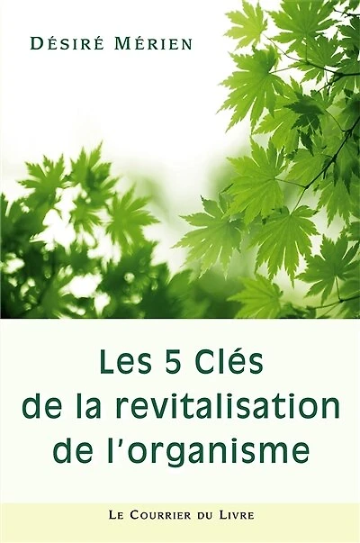 Les 5 clés de la revitalisation de l'organisme