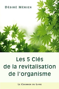 Les 5 clés de la revitalisation de l'organisme