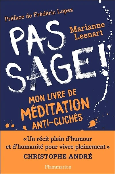 Pas sage !: mon livre de méditation anti-clichés