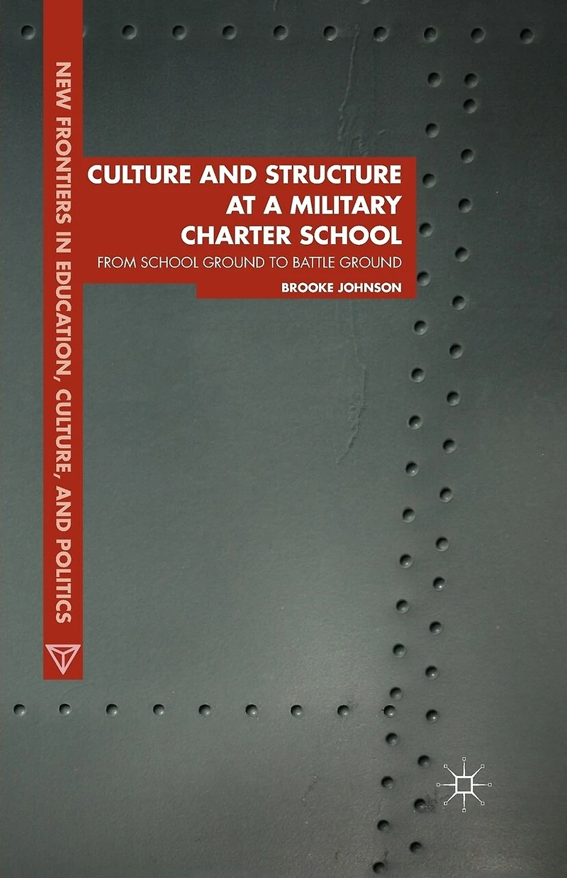 Culture And Structure At A Military Charter School: From School Ground To Battle