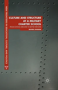 Culture And Structure At A Military Charter School: From School Ground To Battle