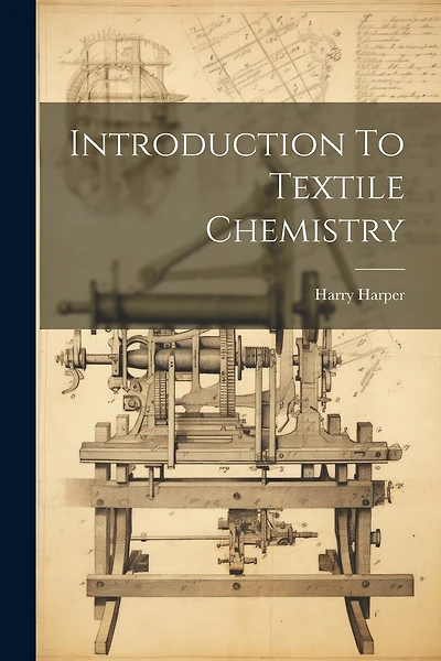 Introduction To Textile Chemistry