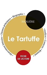 Fiche de lecture Le Tartuffe (Étude intégrale)