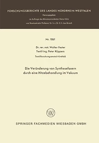 Die Veränderung von Synthesefasern durch eine Hitzebehandlung im Vakuum