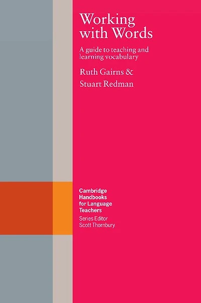 Working With Words: A Guide To Teaching And Learning Vocabulary