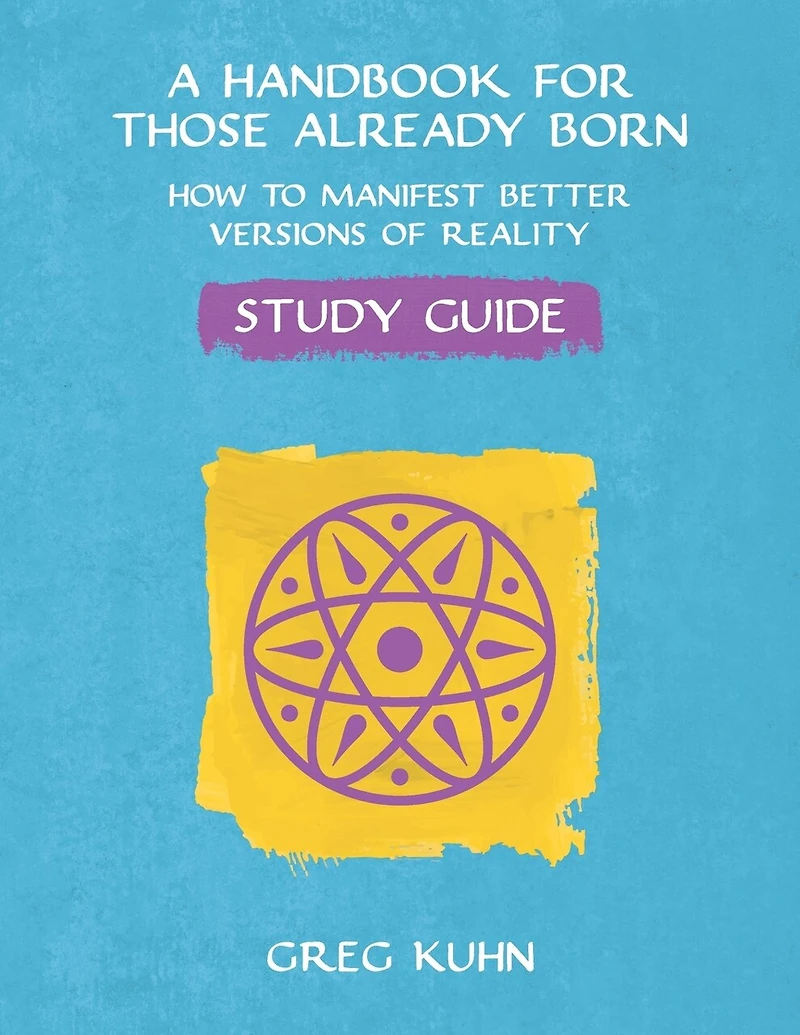 A Handbook for Those Already Born Study Guide