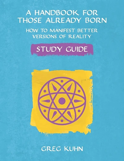 A Handbook for Those Already Born Study Guide
