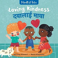 Mindful Tots: Loving Kindness (Bilingual Nepali & English)