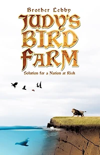 Judy's Bird Farm: Solution For A Nation At Risk