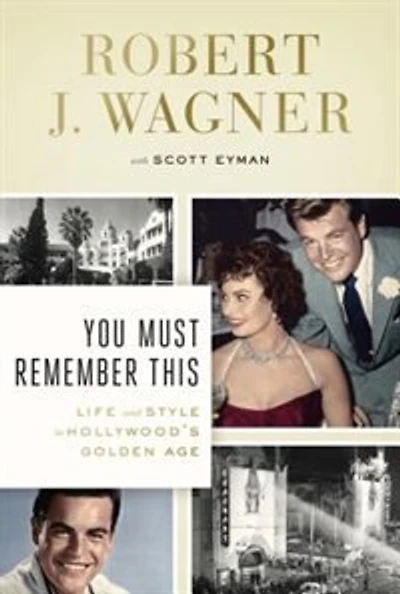You Must Remember This: Life And Style In Hollywood's Golden Age