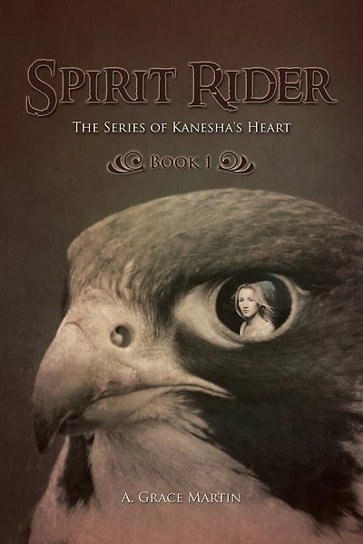 Spirit Rider: The Series of Kanesha's Heart, Book 1