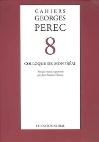 Cahiers Georges Perec, n°8. Colloque de Montréal : octobre 1996: octobre 1996