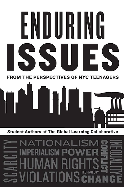 Enduring Issues from the Perspectives of NYC Teenagers: Student Authors of The Global Learning Collaborative