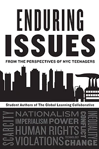 Enduring Issues from the Perspectives of NYC Teenagers: Student Authors of The Global Learning Collaborative