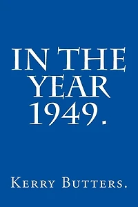 In the Year 1949.