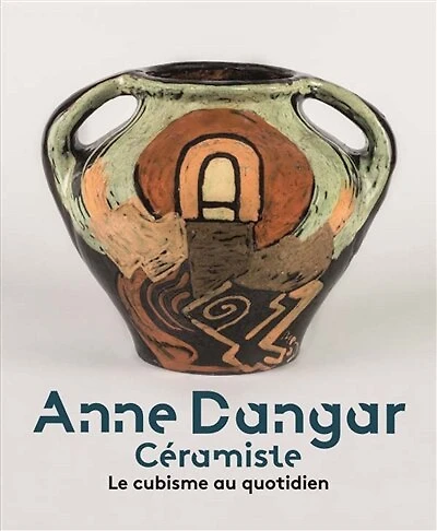 Anne Dangar, céramiste: le cubisme au quotidien