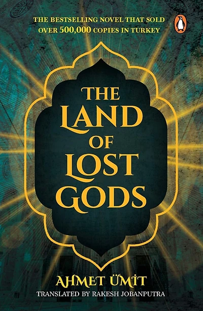 The Land of Lost Gods: A Gripping Crime Fiction Thriller from Turkey