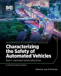 Characterizing the Safety of Automated Vehicles: Book 1 - Automated Vehicle Safety