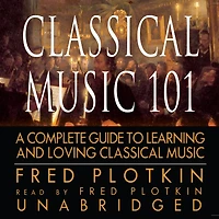 Classical Music 101: A Complete Guide To Learning And Loving