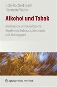 Alkohol Und Tabak: Medizinische Soziologische Aspekte Von Gebrauch, Missbrauch Abhängigkeit
