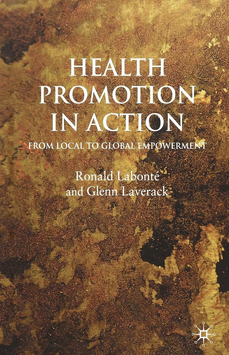 Health Promotion Action: From Local to Global Empowerment