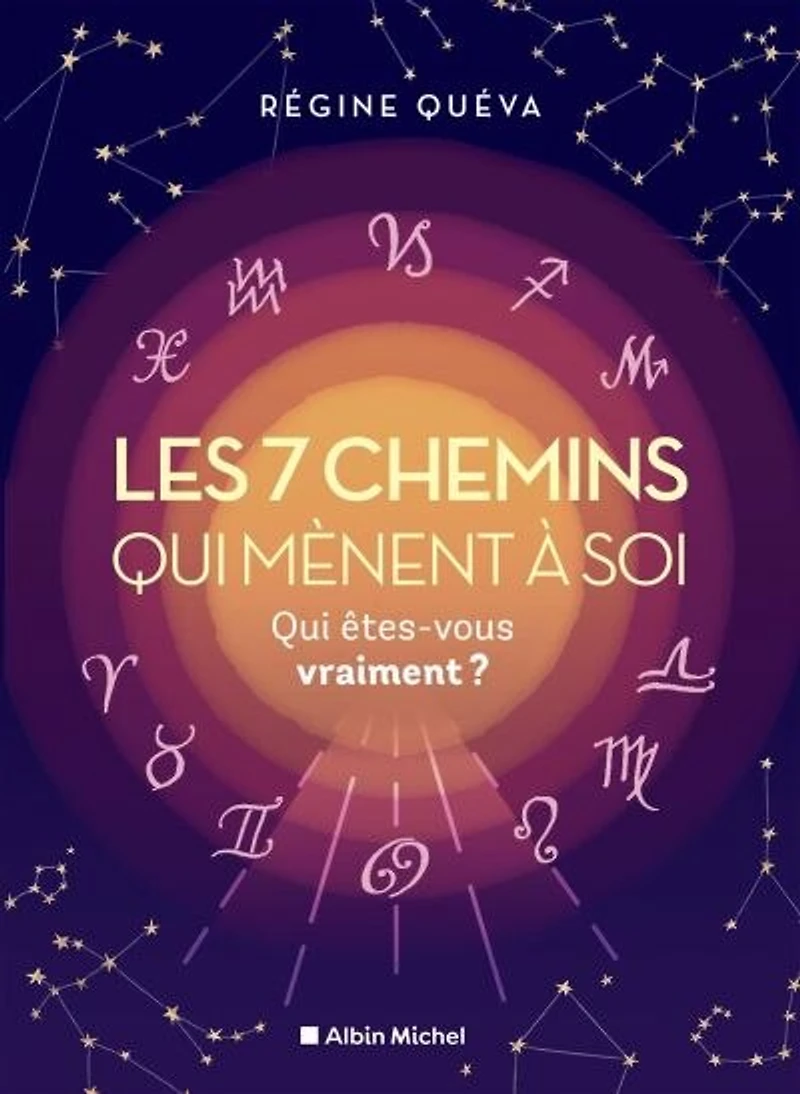 Les 7 chemins qui mènent à soi: qui êtes-vous vraiment ?