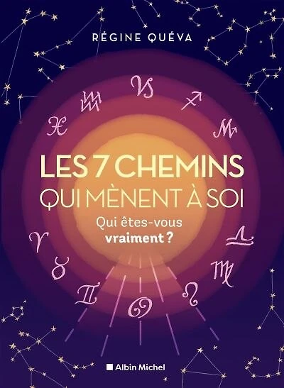 Les 7 chemins qui mènent à soi: qui êtes-vous vraiment ?