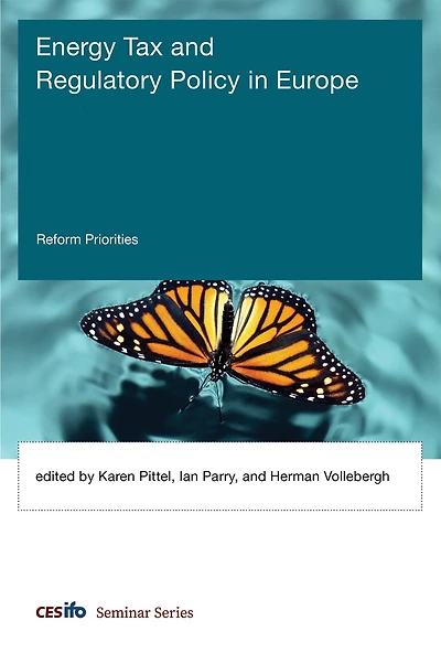 Energy Tax and Regulatory Policy in Europe: Reform Priorities