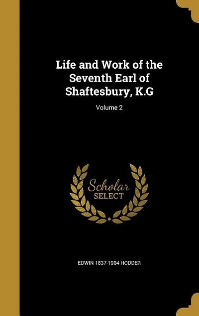 Life and Work of the Seventh Earl of Shaftesbury