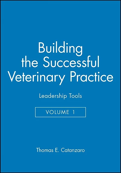 Building the Successful Veterinary Practice, Leadership Tools