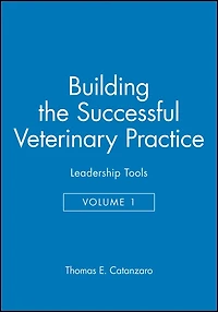 Building the Successful Veterinary Practice, Leadership Tools