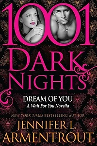 Dream Of You: A Wait For You Novella